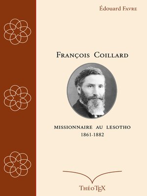 cover image of François Coillard, missionnaire au Lesotho, 1861-1882